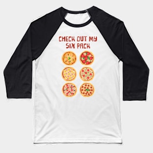 Check Out My Six Pack Baseball T-Shirt